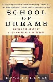 School of Dreams: Making the Grade at a Top American High School