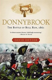 Donnybrook: The Battle of Bull Run, 1861