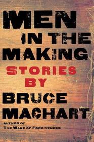 Men in the Making: Stories