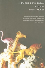 How the Dead Dream: A Novel