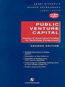2001 Public Venture Capital: Government Funding Sources for Technology Entrepreneurs