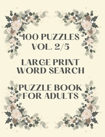 100 Puzzles Vol. 2/5 Large Print Word Search Puzzle book for adults: Puzzle book for all ages Word search for adults large print Perfectly sized 8.5 x