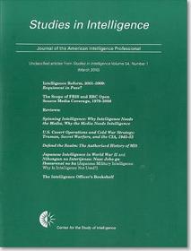Studies In Intelligence: Journal Of The American Intelligence Professional, Unclassified Articles From Studies In Intelligence (March 2010)