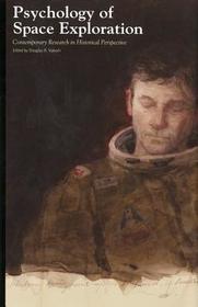 Psychology Of Space Exploration: Contemporary Research In Historical Perspective