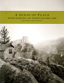 Sense Of Place: Design Guidelines For Yosemite
