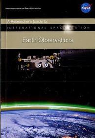 Researcher's Guide To: International Space Station Earth Observations