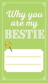 Why You're My Bestie Fill in Book: : A perfect gift for your best friend