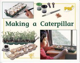 Making a Caterpillar PM PLUS Non Fiction Level 8&9 The Environment Yellow