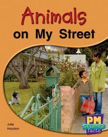 Animals on My Street PM Science Facts Red Levels 5/6 Non Fiction: Animals on My Street