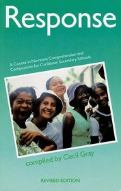 Response - A Course in Narrative Comprehension and Composition for Caribbean Secondary Schools: A Course in Narrative Comprehension and Composition for Caribbean Secondary Schools
