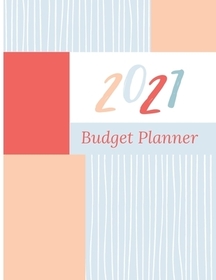 2021 Budget Planner: Weekly and Monthly Planner 2021 - Amazing Budget notebook - Finance journal for everyone - Budget expense tracker