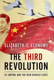 The Third Revolution: Xi Jinping and the New Chinese State