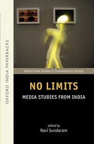 No Limits (Paperback): Media Studies from India