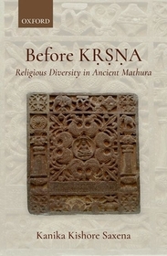 Before K???a: Religious Diversity in Ancient Mathura
