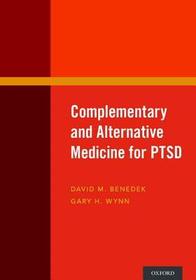 Complementary and Alternative Medicine for PTSD