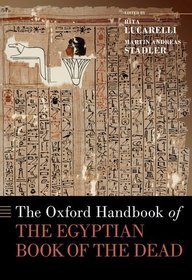 The Oxford Handbook of the Egyptian Book of the Dead The Oxford Handbook of the Egyptian Book of the Dead