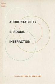 Accountability in Social Interaction Accountability in Social Interaction