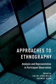 Approaches to Ethnography: Analysis and Representation in Participant Observation
