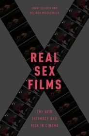 Real Sex Films: The New Intimacy and Risk in Cinema