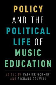 Policy and the Political Life of Music Education