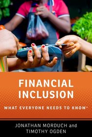 Financial Inclusion: What Everyone Needs to Know? Financial Inclusion: What Everyone Needs to Know?