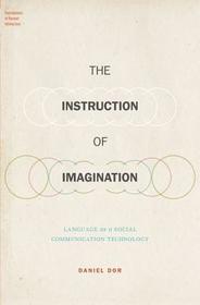 The Instruction of Imagination: Language as a Social Communication Technology
