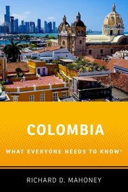 Colombia: What Everyone Needs to Know?