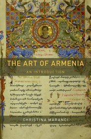 The Art of Armenia: An Introduction The Art of Armenia: An Introduction