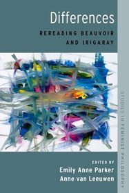 Differences: Rereading Beauvoir and Irigaray