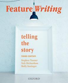 Feature Writing: Telling the Story