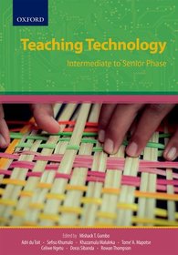 Teaching technology: Intermediate to Senior phase