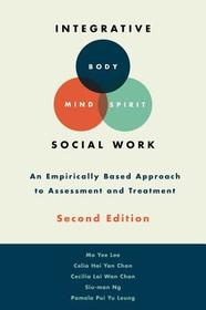 Integrative Body-Mind-Spirit Social Work: An Empirically Based Approach to Assessment and Treatment