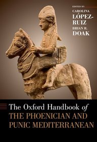 The Oxford Handbook of the Phoenician and Punic Mediterranean The Oxford Handbook of the Phoenician and Punic Mediterranean