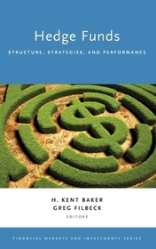 Hedge Funds: Structure, Strategies, and Performance