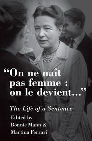 On ne naît pas femme: on le devient: The Life of a Sentence