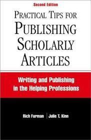 Practical Tips for Publishing Scholarly Articles, Second Edition: Writing and Publishing in the Helping Professions