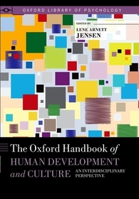 The Oxford Handbook of Human Development and Culture: An Interdisciplinary Perspective