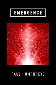Emergence: A Philosophical Account