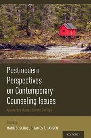 Postmodern Perspectives on Contemporary Counseling Issues: Approaches Across Diverse Settings