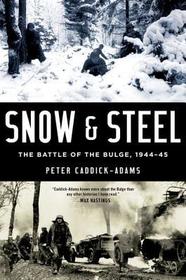 Snow and Steel: The Battle of the Bulge, 1944-45