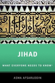 Jihad: What Everyone Needs to Know: What Everyone Needs to Know ®