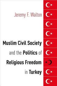 Muslim Civil Society and the Politics of Religious Freedom in Turkey