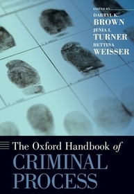 The Oxford Handbook of Criminal Process The Oxford Handbook of Criminal Process