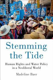 Stemming the Tide: Human Rights and Water Policy in a Neoliberal World