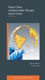 Mayo Clinic Antimicrobial Therapy: Quick Guide