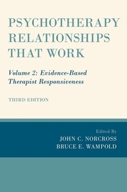 Psychotherapy Relationships that Work: Volume 2: Evidence-Based Therapist Responsiveness