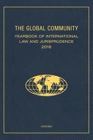 The Global Community Yearbook Of International Law and Jurisprudence 2016