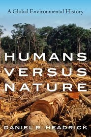 Humans versus Nature: A Global Environmental History