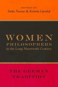 Women Philosophers in the Long Nineteenth Century: The German Tradition