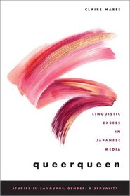 queerqueen: Linguistic Excess in Japanese Media